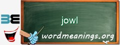 WordMeaning blackboard for jowl